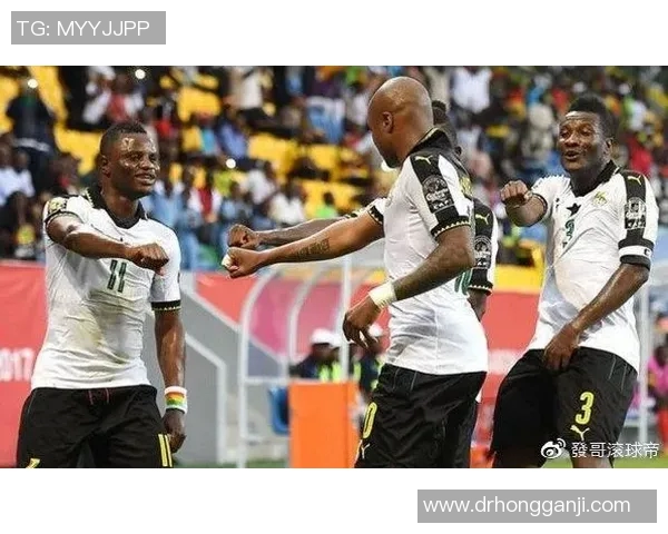 加纳与突尼斯激战在即球迷期待精彩对决与赛前分析